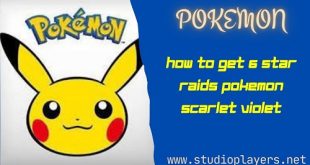 How To Get 6 Star Raids Pokemon Scarlet Violet