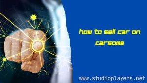How to Sell Car on Carsome