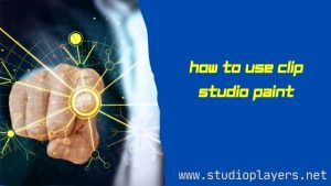 How to Use Clip Studio Paint