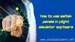 How to Use Saitek Panels in Flight Simulator Software