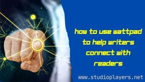 How to Use Wattpad to Help Writers Connect With Readers