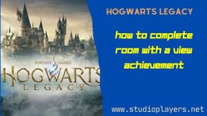 Hogwarts Legacy How To Complete Room with a View Achievement