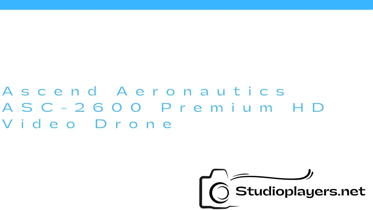 Ascend Aeronautics ASC-2600 Premium HD Video Drone