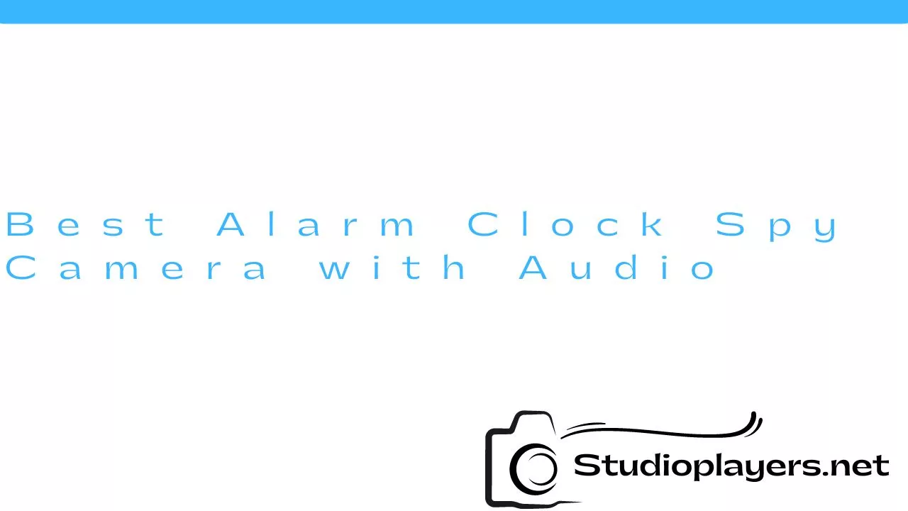 Best Alarm Clock Spy Camera with Audio