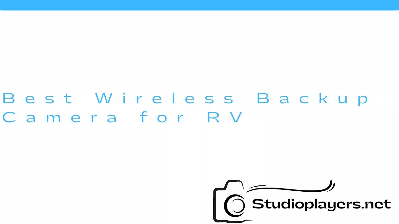Best Wireless Backup Camera for RV