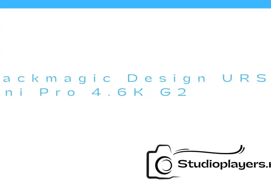 Blackmagic Design URSA Mini Pro 4.6K G2