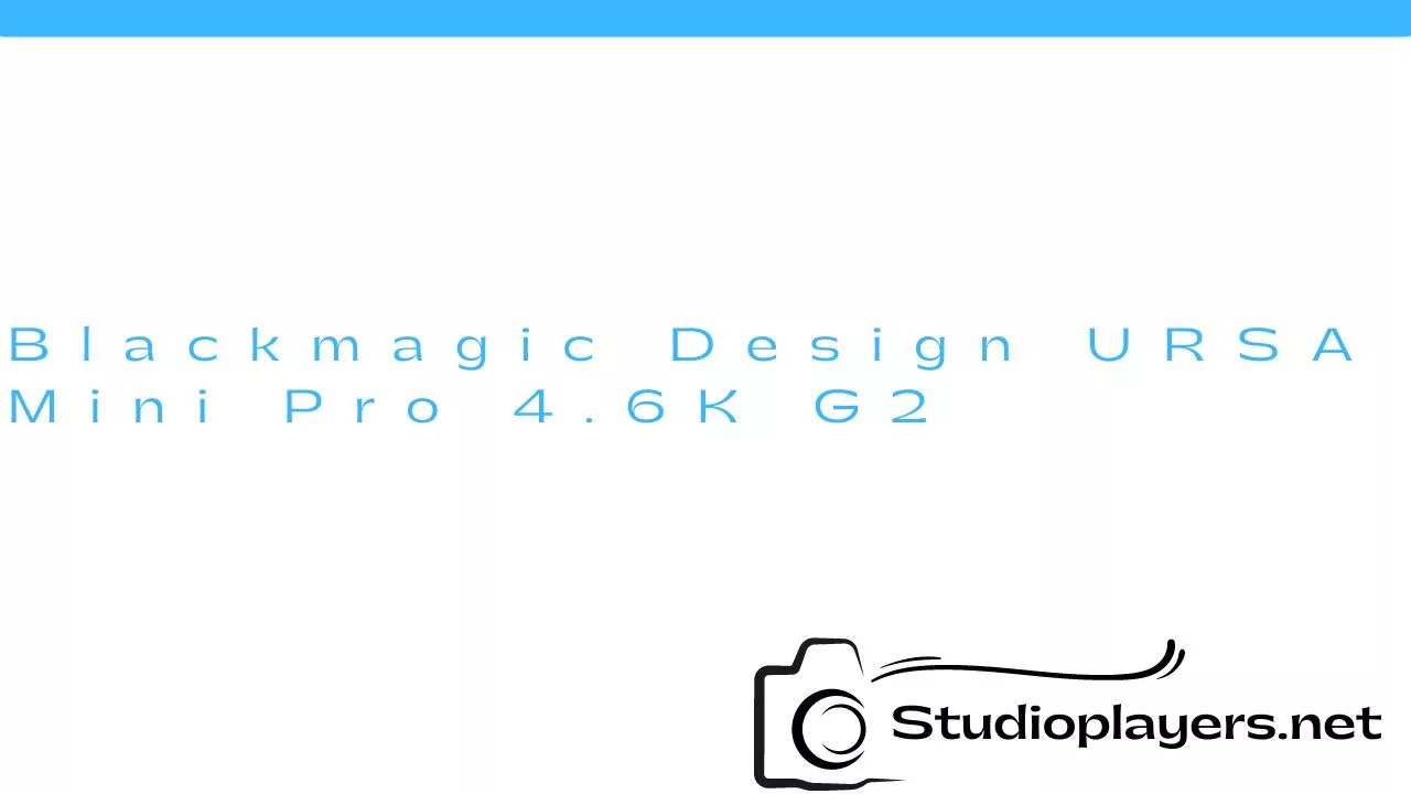 Blackmagic Design URSA Mini Pro 4.6K G2