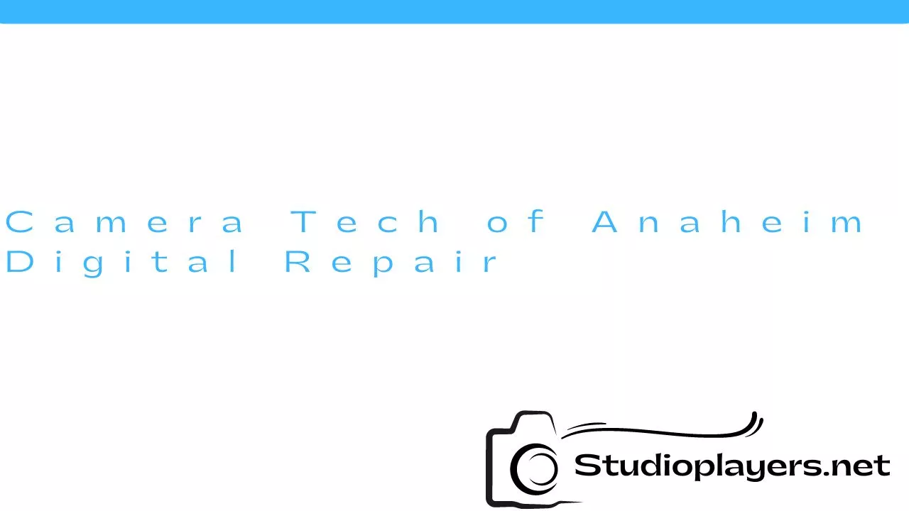 Camera Tech of Anaheim Digital Repair