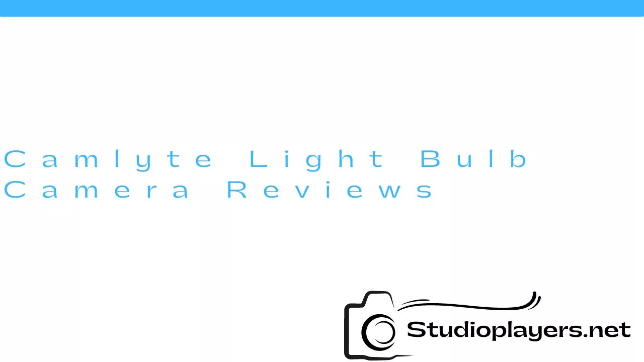Camlyte Light Bulb Camera Reviews