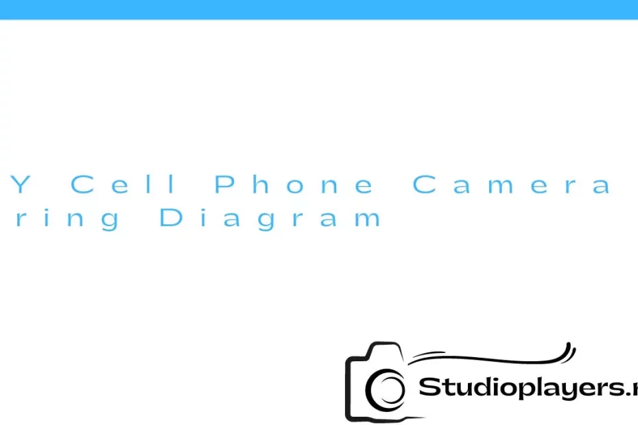 DIY Cell Phone Camera Wiring Diagram