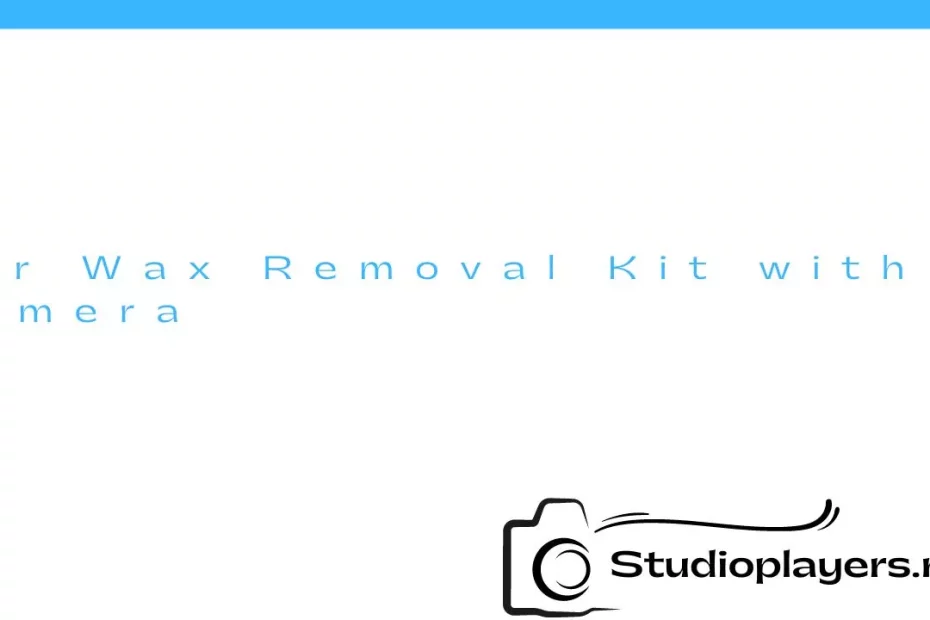 Ear Wax Removal Kit with Camera