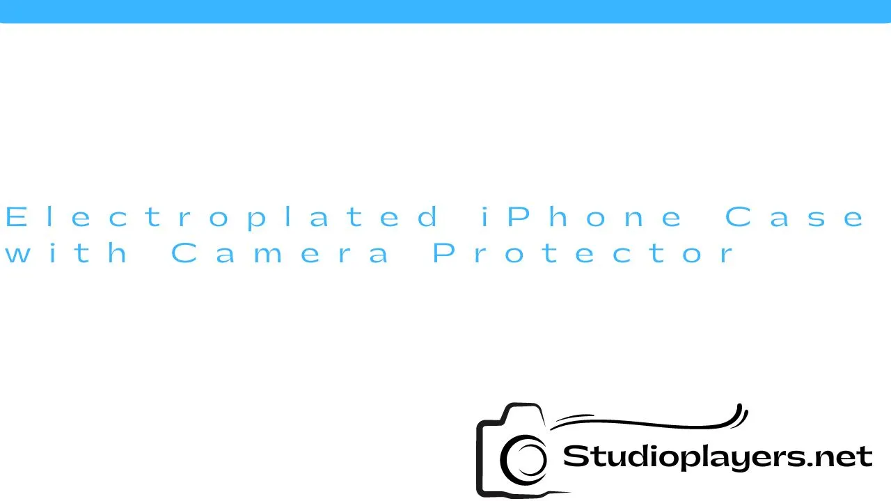 Electroplated iPhone Case with Camera Protector
