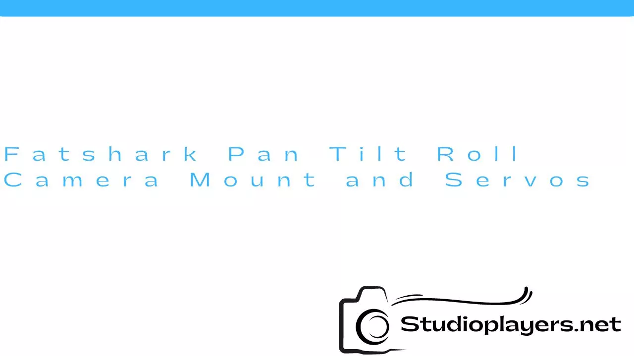 Fatshark Pan Tilt Roll Camera Mount and Servos