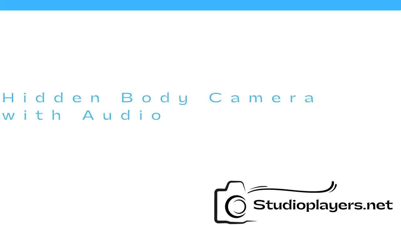 Hidden Body Camera with Audio