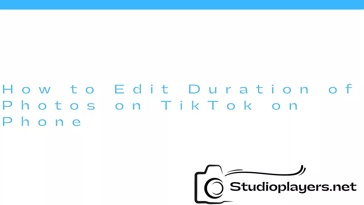 How to Edit Duration of Photos on TikTok on Phone