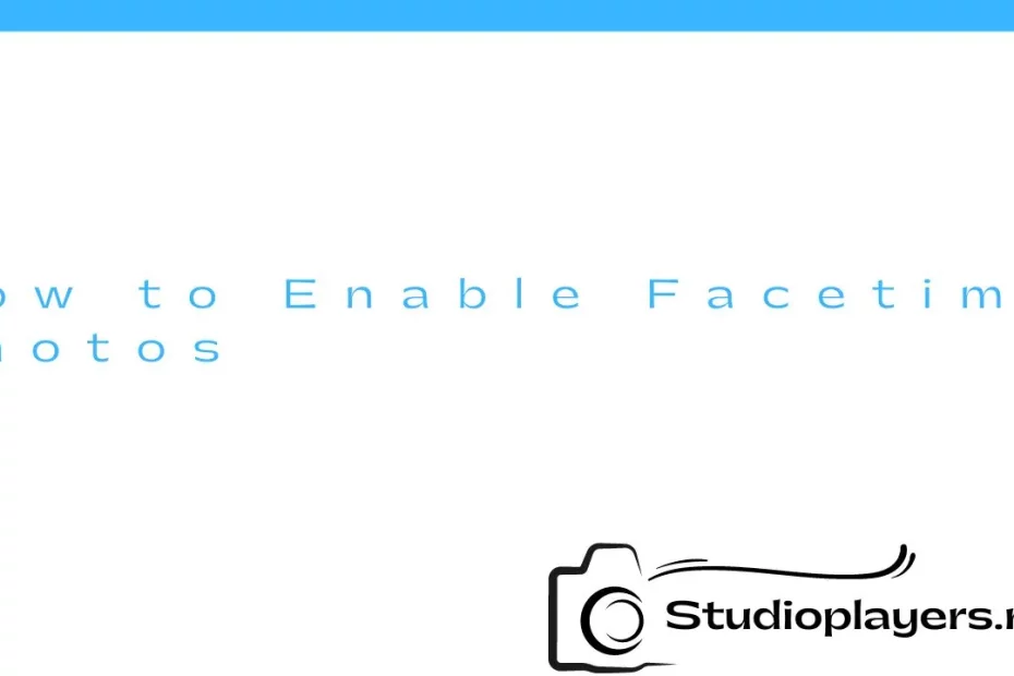 How to Enable Facetime Photos