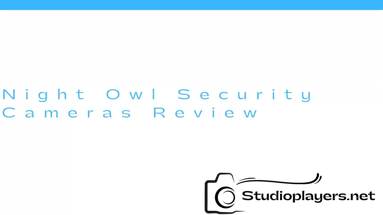 Night Owl Security Cameras Review