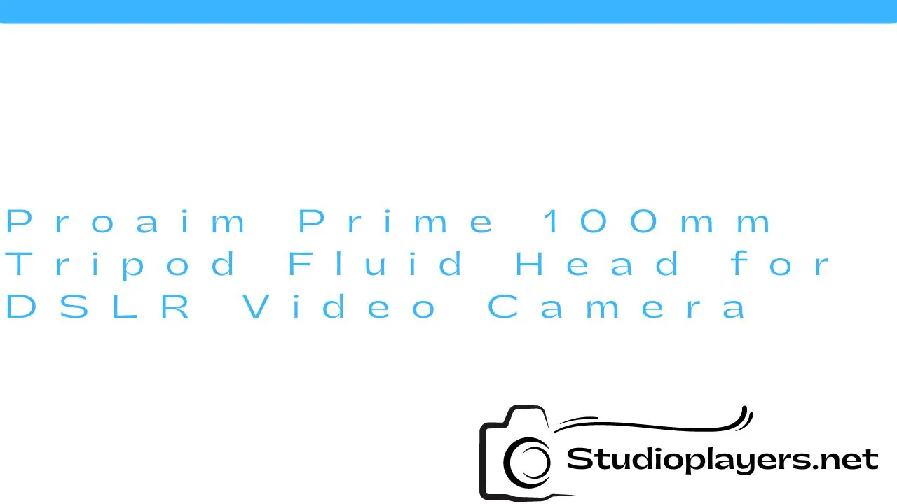 Proaim Prime 100mm Tripod Fluid Head for DSLR Video Camera