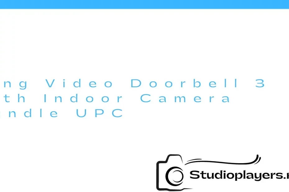 Ring Video Doorbell 3 with Indoor Camera Bundle UPC