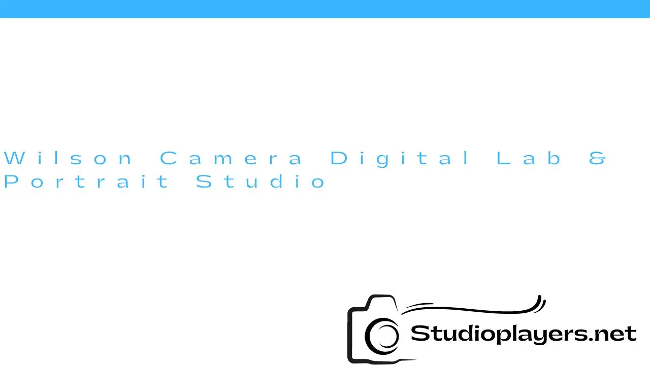Wilson Camera Digital Lab & Portrait Studio
